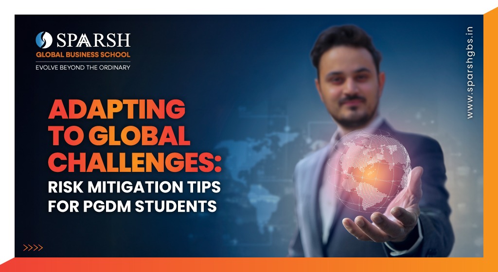 Adapting to Global Challenges Risk Mitigation Tips for PGDM Students